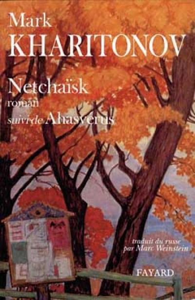 Une philosophie provinciale. Vol. 2. Netchaïsk. Ahasvérus