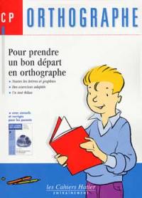 Prendre un bon départ en orthographe : avec Charlotte la marmotte, orthographe CP