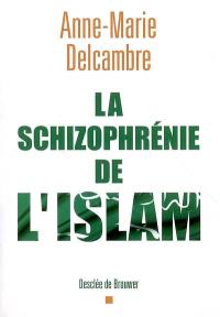 La schizophrénie de l'Islam