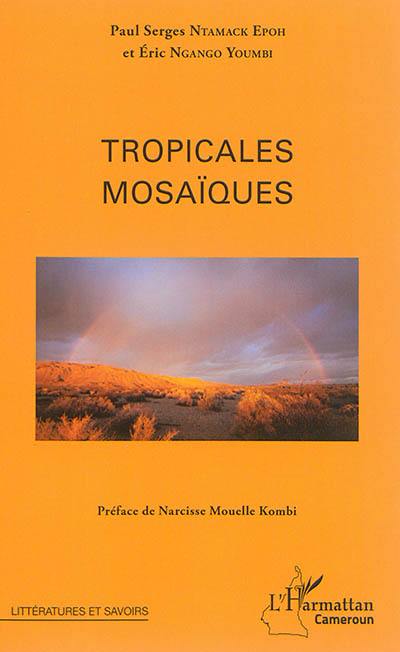 Tropicales mosaïques