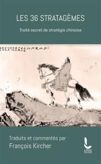 Les 36 stratagèmes : traité secret de stratégie chinoise