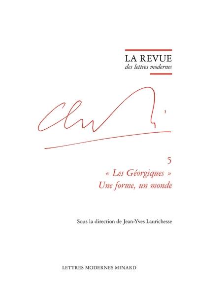 Claude Simon. Vol. 5. Les Géorgiques : une forme, un monde