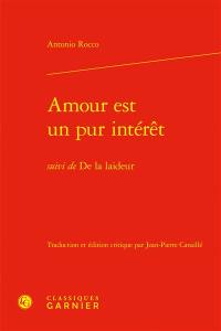 Amour est un pur intérêt. De la laideur