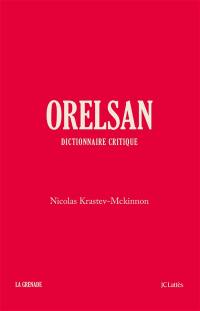 Orelsan : dictionnaire critique