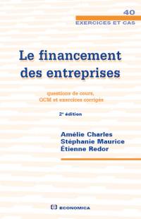 Le financement des entreprises : questions de cours, QCM et exercices corrigés