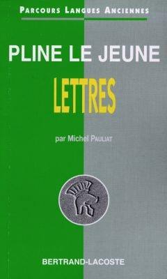 Pline Le Jeune : choix de lettres