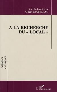 A la recherche du local