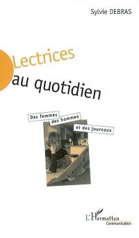 Lectrices au quotidien : femmes et presse quotidienne : la dissension