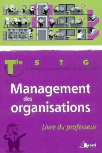 Management des organisations terminale STG : livre du professeur