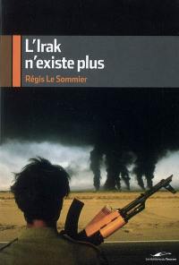 L'Irak n'existe plus