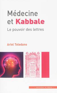 Médecine et Kabbale : le pouvoir des lettres