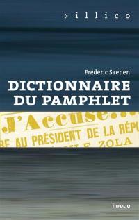 Dictionnaire du pamphlet : de la révolution à Internet