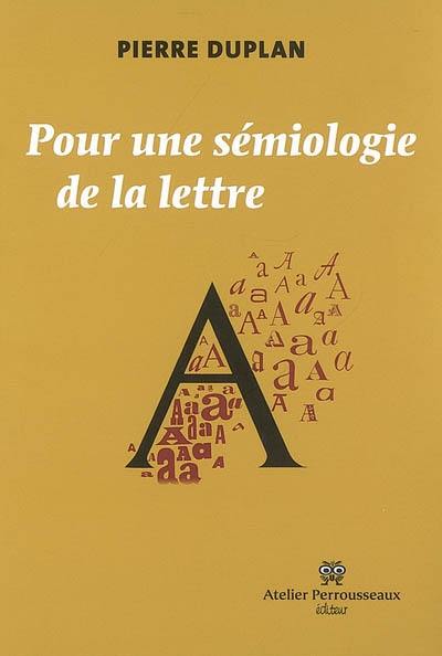 Pour une sémiologie de la lettre