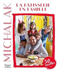 La pâtisserie en famille : 50 recettes