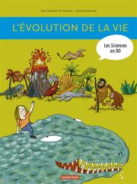 L'histoire de la vie en BD. Vol. 1. L'évolution de la naissance de la Terre à nos jours