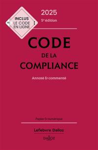 Code de la compliance 2025 : annoté & commenté