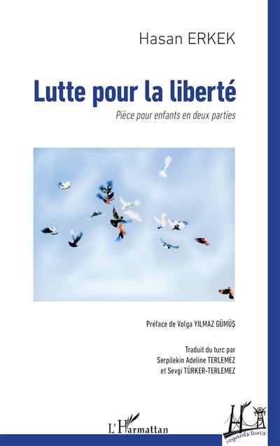 Lutte pour la liberté : pièce pour enfants en deux parties