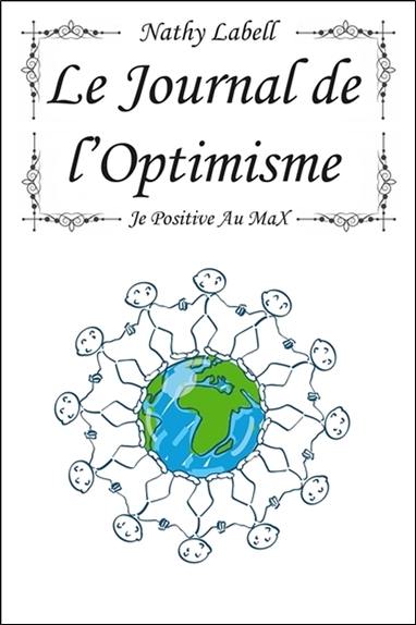 Le journal de l'optimisme : je positive au max