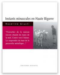 Instants minuscules en Haute Bigorre : 36 brins de vie insolites, cocasses ou privilégiés