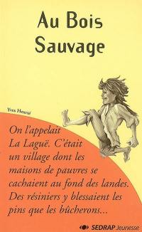 Au bois sauvage