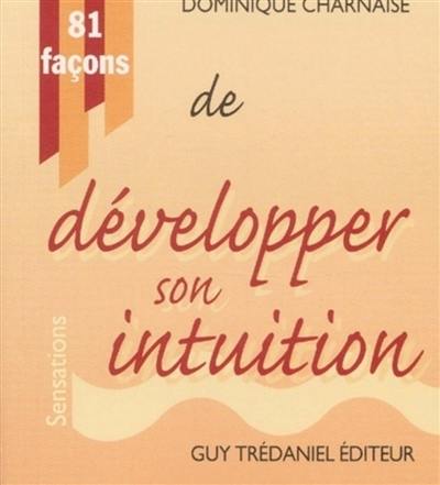 81 façons de développer son intuition