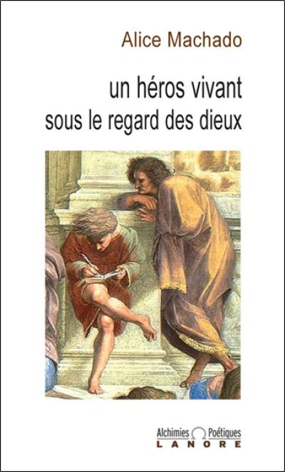 Un héros vivant sous le regard des dieux