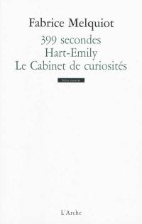 399 secondes. Hart-Emily. Le cabinet de curiosités