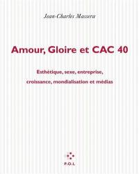 Amour, gloire et CAC 40