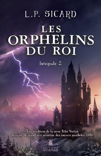 Les Orphelins du roi. Vol. Intégrale 2. Les Orphelins du roi