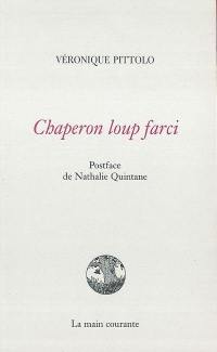 Chaperon loup farci