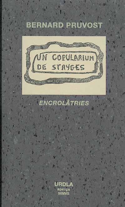 Un copularium de stryges : encolâtries