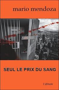 Seul le prix du sang