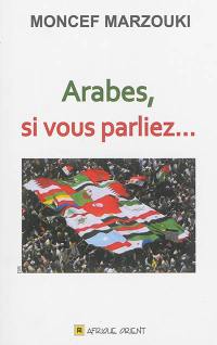 Arabes si vous parliez...