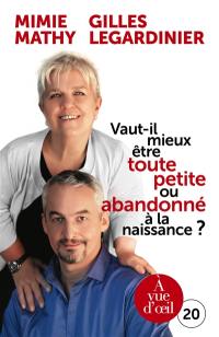 Vaut-il mieux être toute petite ou abandonné à la naissance ? : essai joyeusement comparatif sur ce qui peut détruire ou construire