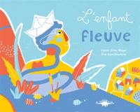 L'enfant fleuve