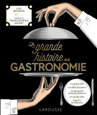 La grande histoire de la gastronomie