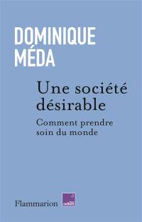 Une société désirable : comment prendre soin du monde