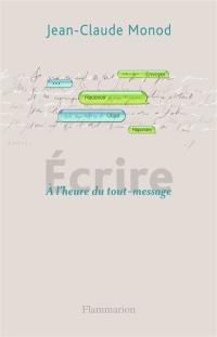 Ecrire : à l'heure du tout-message