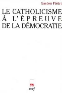 Le catholicisme à l'épreuve de la démocratie