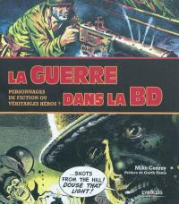 La guerre dans la BD : personnages de fiction ou véritables héros ?