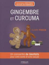 Gingembre et curcuma : un concentré de bienfaits pour votre santé et votre beauté