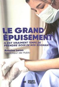 Le grand épuisement : il est vraiment temps de prendre soin de nos soignants...