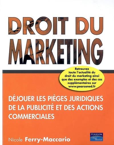 Droit du marketing : déjouer les pièges juridiques de la publicité et des actions commerciales