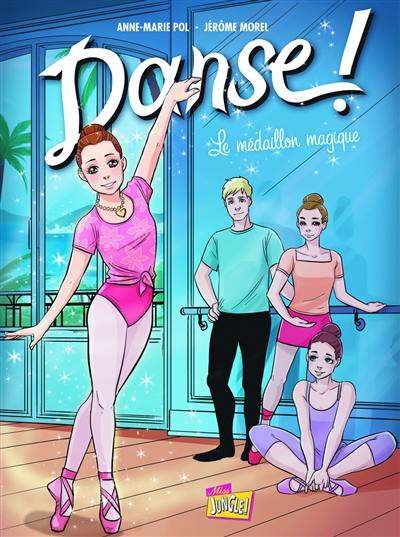 Danse !. Vol. 6. Le médaillon magique