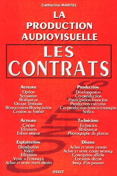 La production audiovisuelle. Vol. 2. Les contrats