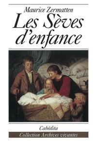 Les sèves d'enfance : récits