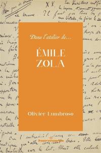 Dans l'atelier d'Emile Zola