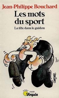 Les mots du sport : la tête dans le guidon