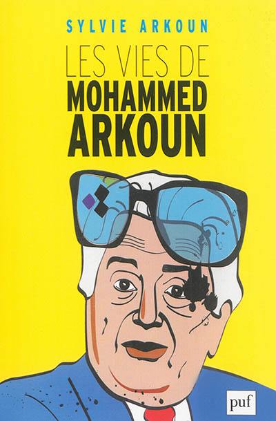 Les vies de Mohammed Arkoun