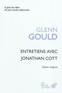 Glenn Gould : entretiens avec Jonathan Cott